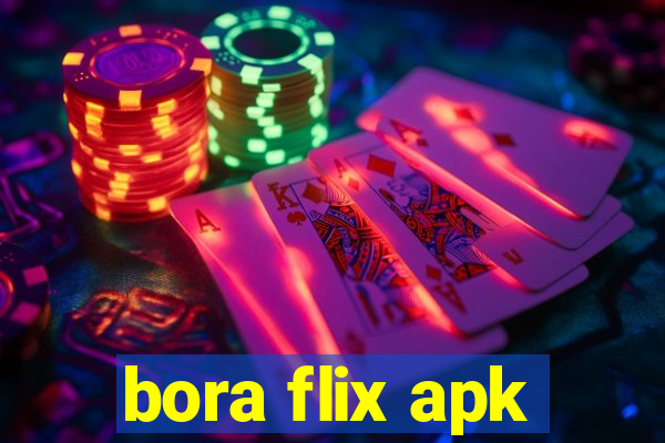 bora flix apk